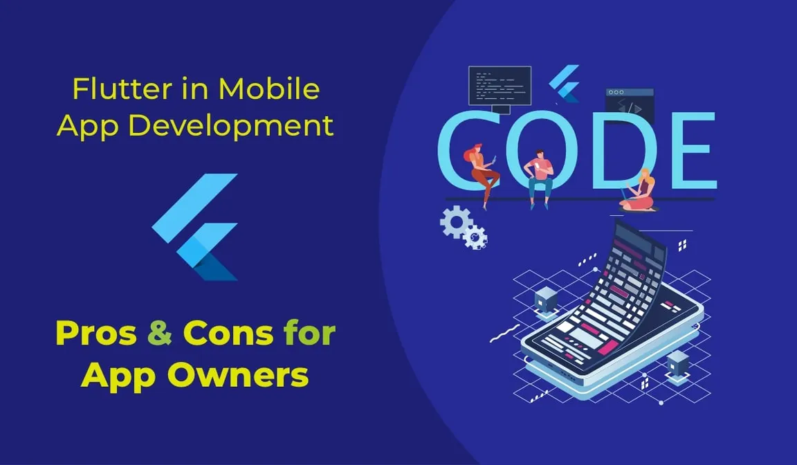 Flutter in Mobile App Development- Pros & Cons for App Owners