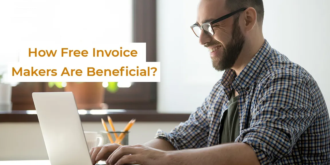 How Free Invoice Makers Are Beneficial?