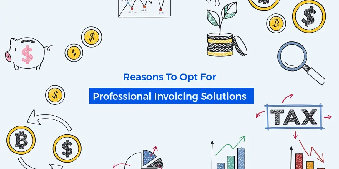 Reasons To Opt For Professional Invoicing Solutions