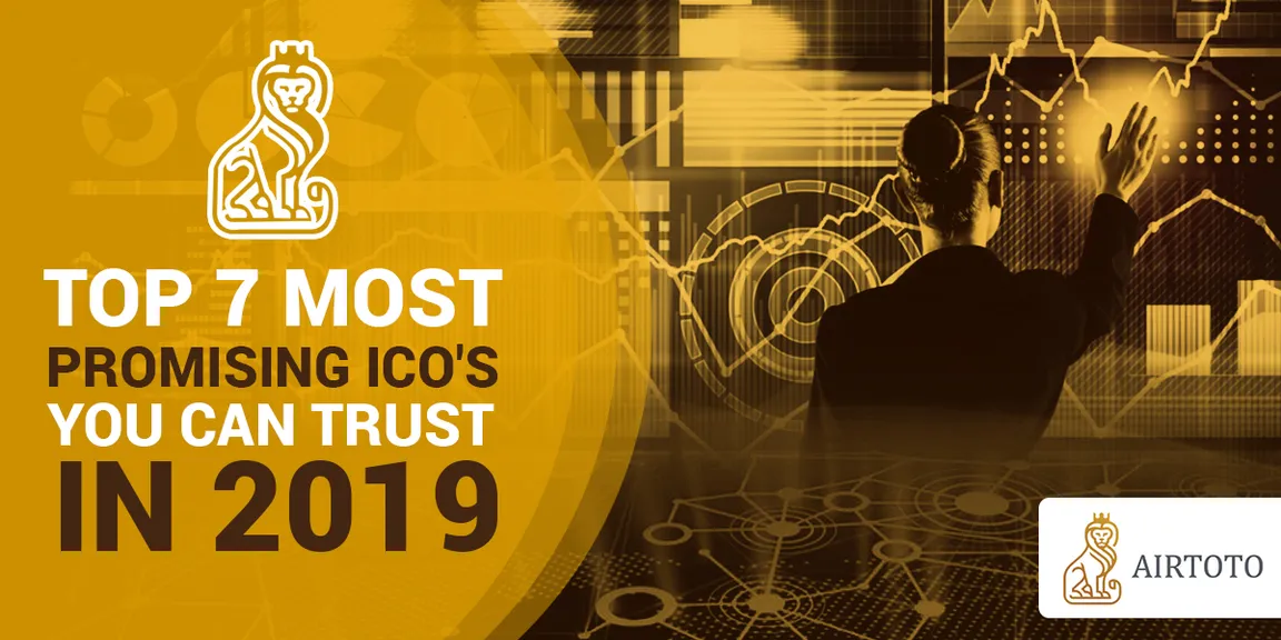 Top 7 Most Promising ICOs You Can Trust in 2019