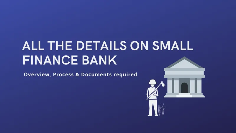 All the details on Small Finance Bank 