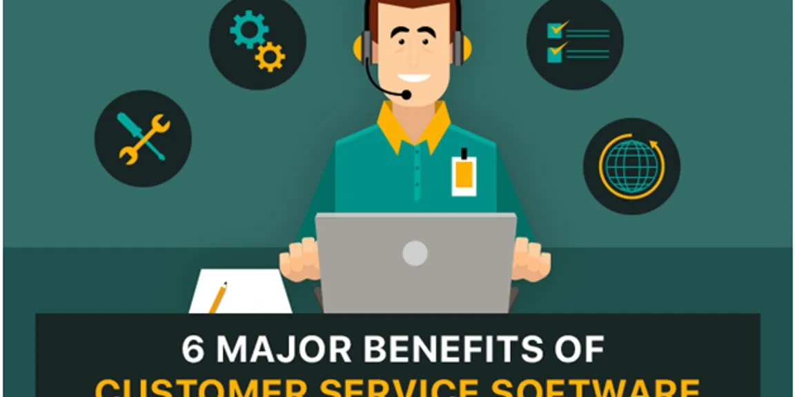 6 Major Benefits of Customer Service Software