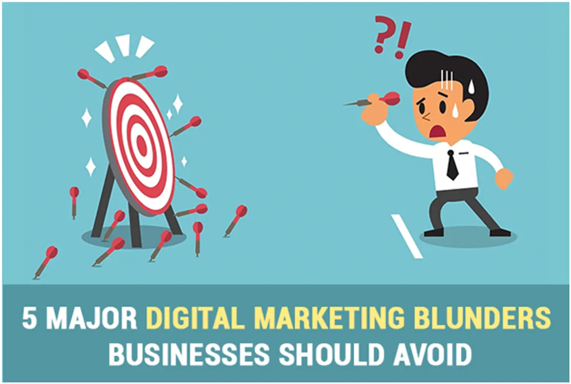 5 Major Digital Marketing Blunders Businesses Should Avoid