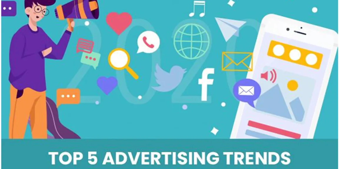 Top 5 Advertising Trends To Focus On In 2020