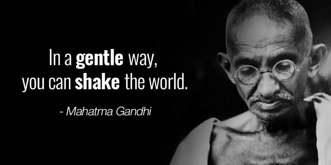 Some Quotes By Mahatma Gandhi That Can Teach Us A Lot