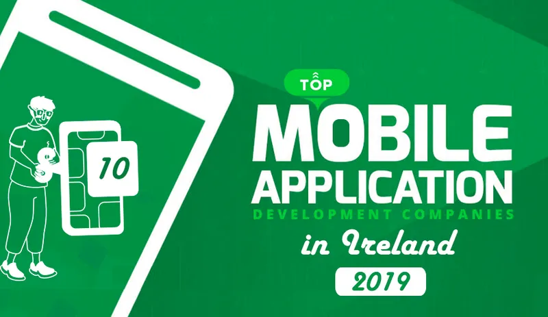 Top 10 Mobile App Development Companies in Ireland