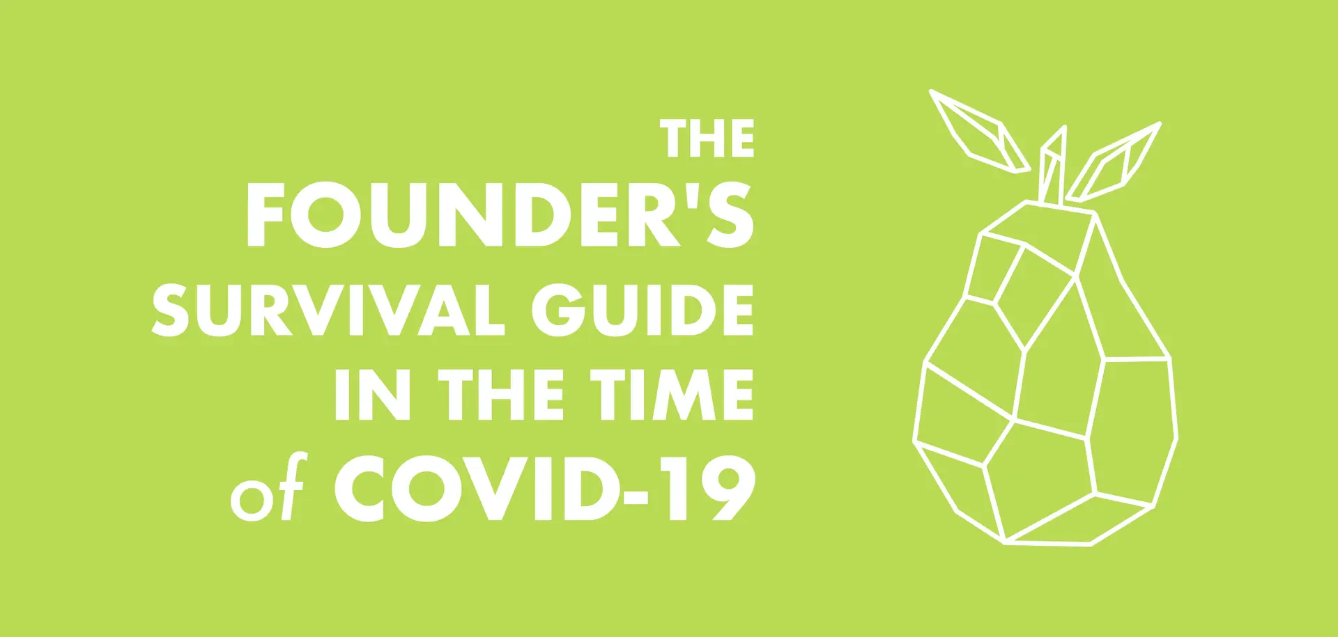 How an Early-Stage Startup can deal with the Covid-19 Lockdown and the aftermath