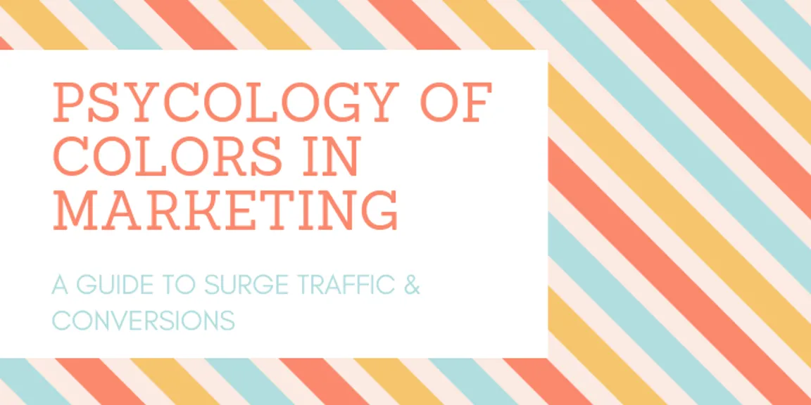 Psychology of Colors in Marketing: Boost Website Traffic and Conversions