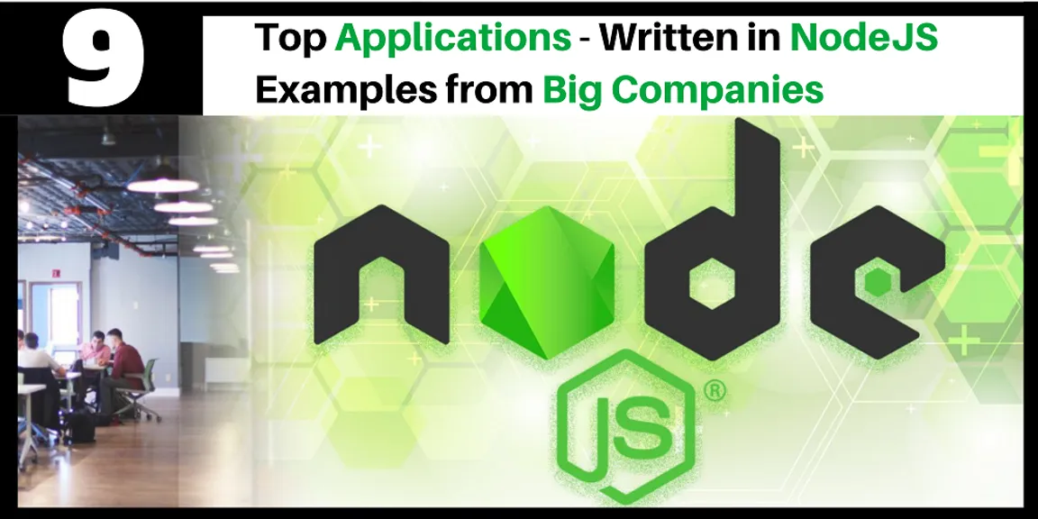 Top NodeJS Applications - Examples from Large Enterprises