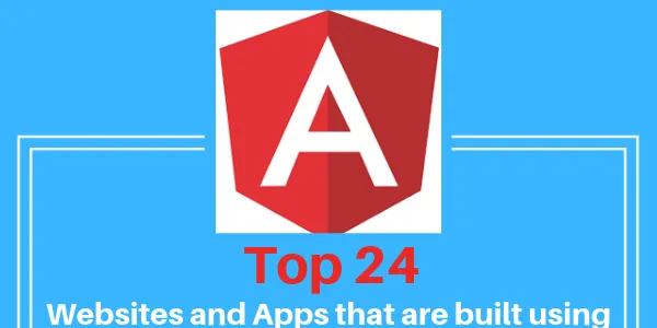 Top 24 Angular Applications Examples From Big Companies
