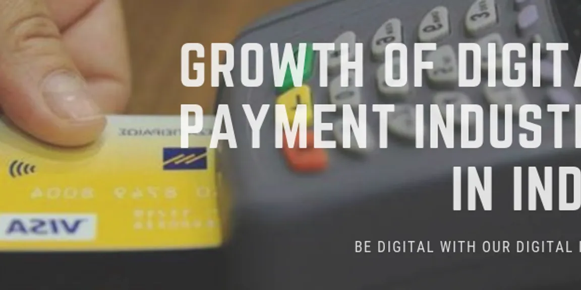 Growth of Digital Payment Industry in India - Digital India
