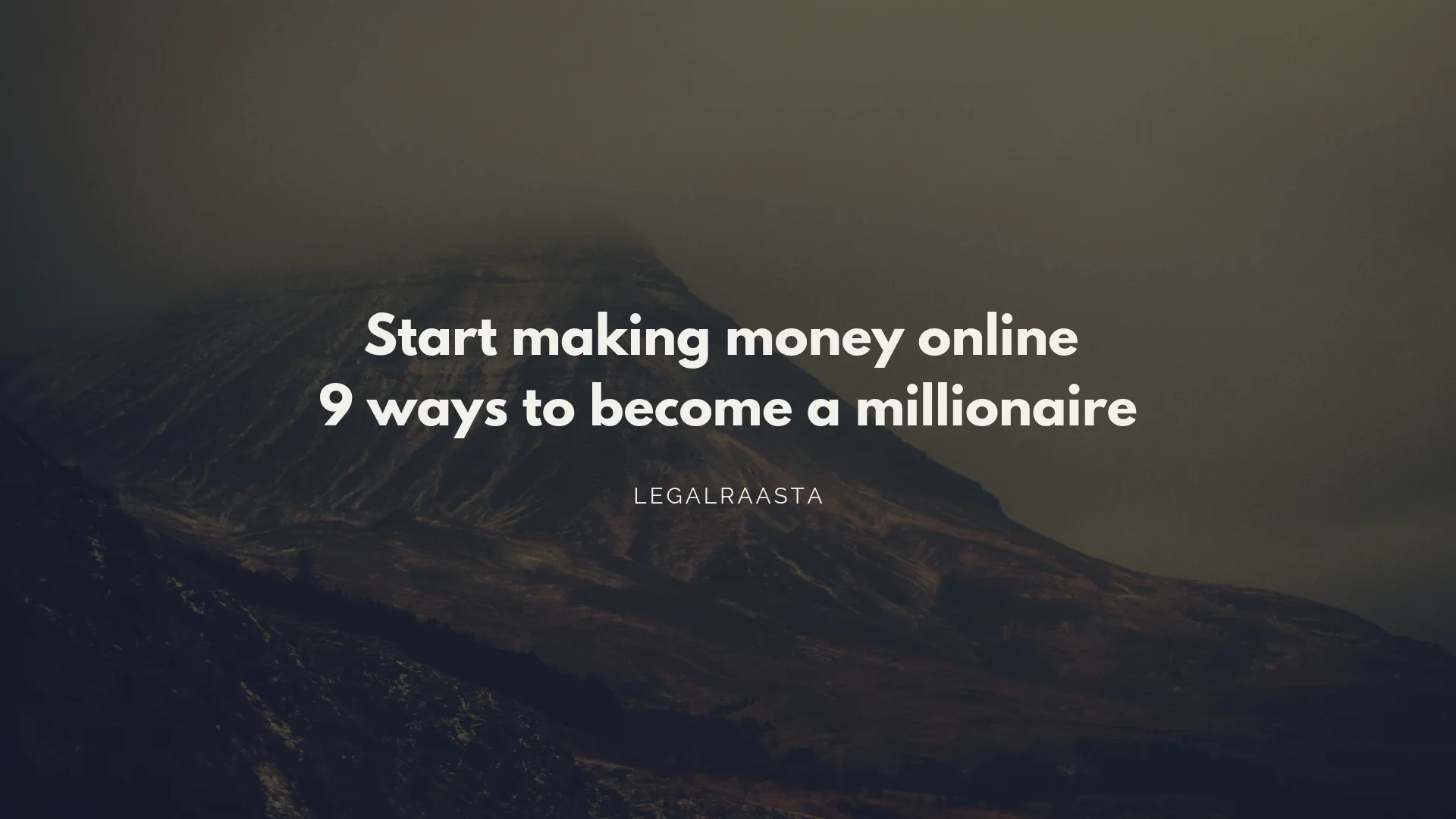 Start Making Money Online 9 Ways To Become A Millionaire - 