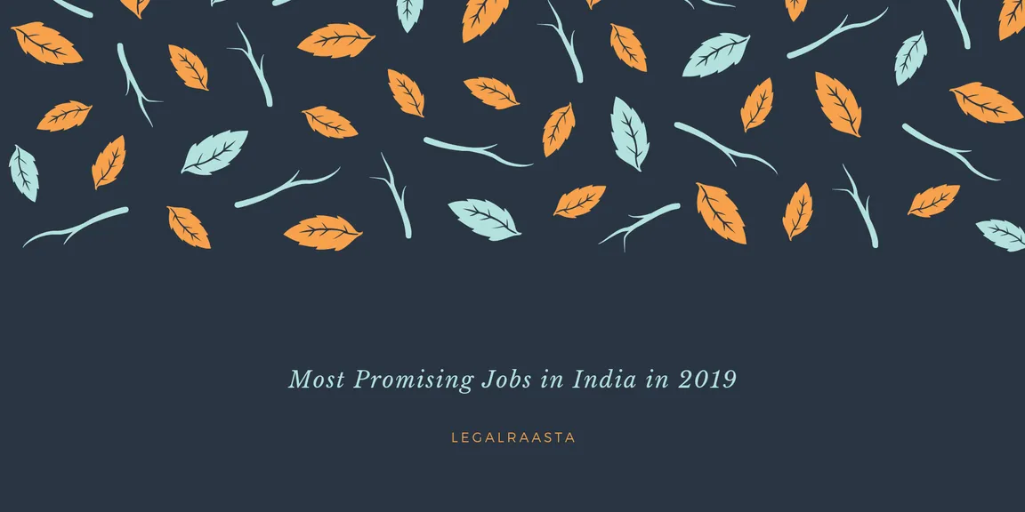  Most Promising Jobs in India in 2019- Highly Ranked
