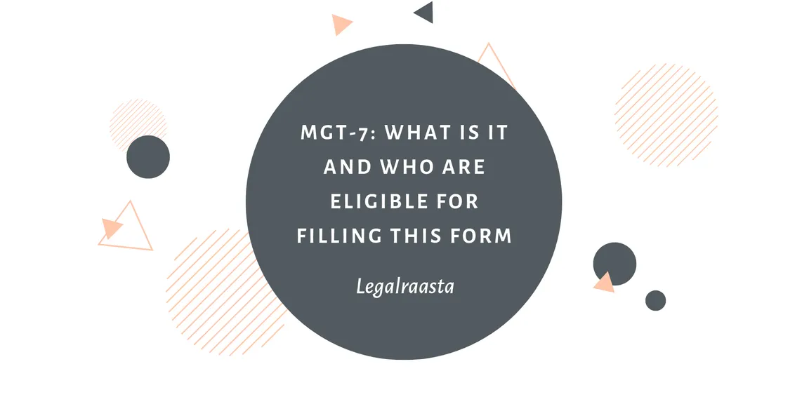 MGT-7: What is it and who are eligible for filling this form