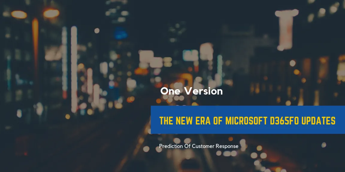 One Version - The New Era Of Microsoft D365FO Updates
