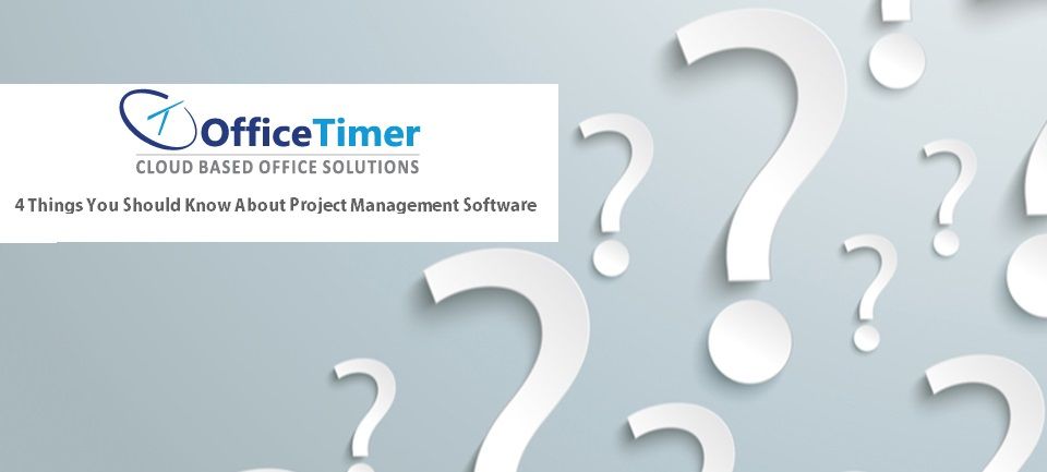 4 Things You Need To Look For in Project Management Software