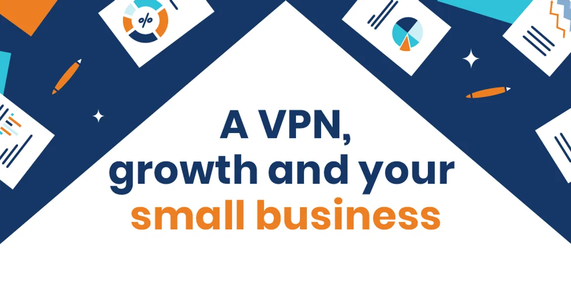How a VPN can help your small business?