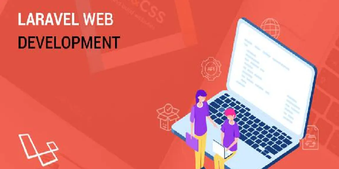 Reasons Why Laravel Web Development Is In Trend