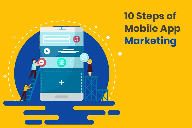 10 Steps for Mobile App Marketing