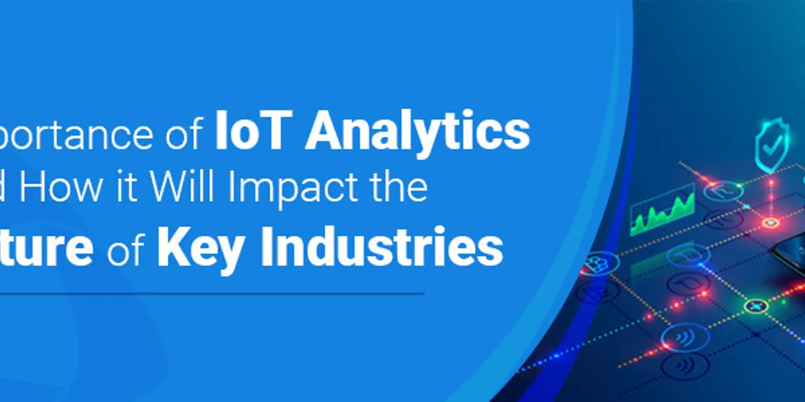 How is IoT Analytics Reshaping 4 Major Industries?