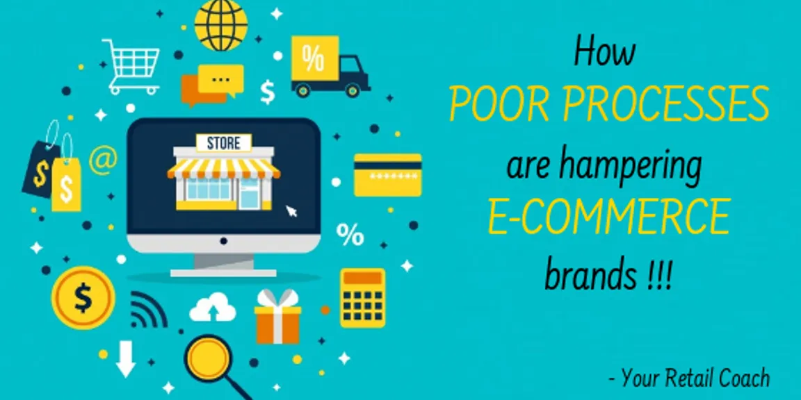 How Poor Processes are Hampering E-commerce Brands?