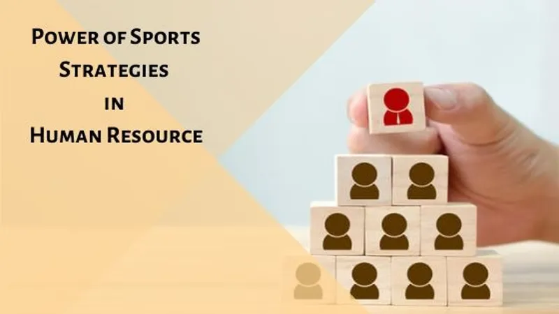 Power of Sports Strategies in Human Resource