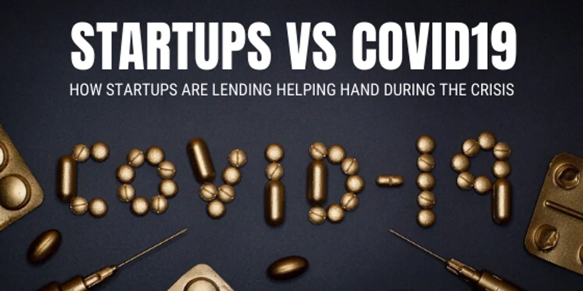 Startups Vs Covid19: How Startups Are Lending Helping Hand During the Crisis