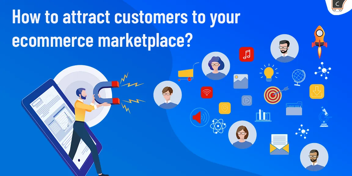 How to attract customers to your e-commerce marketplace?