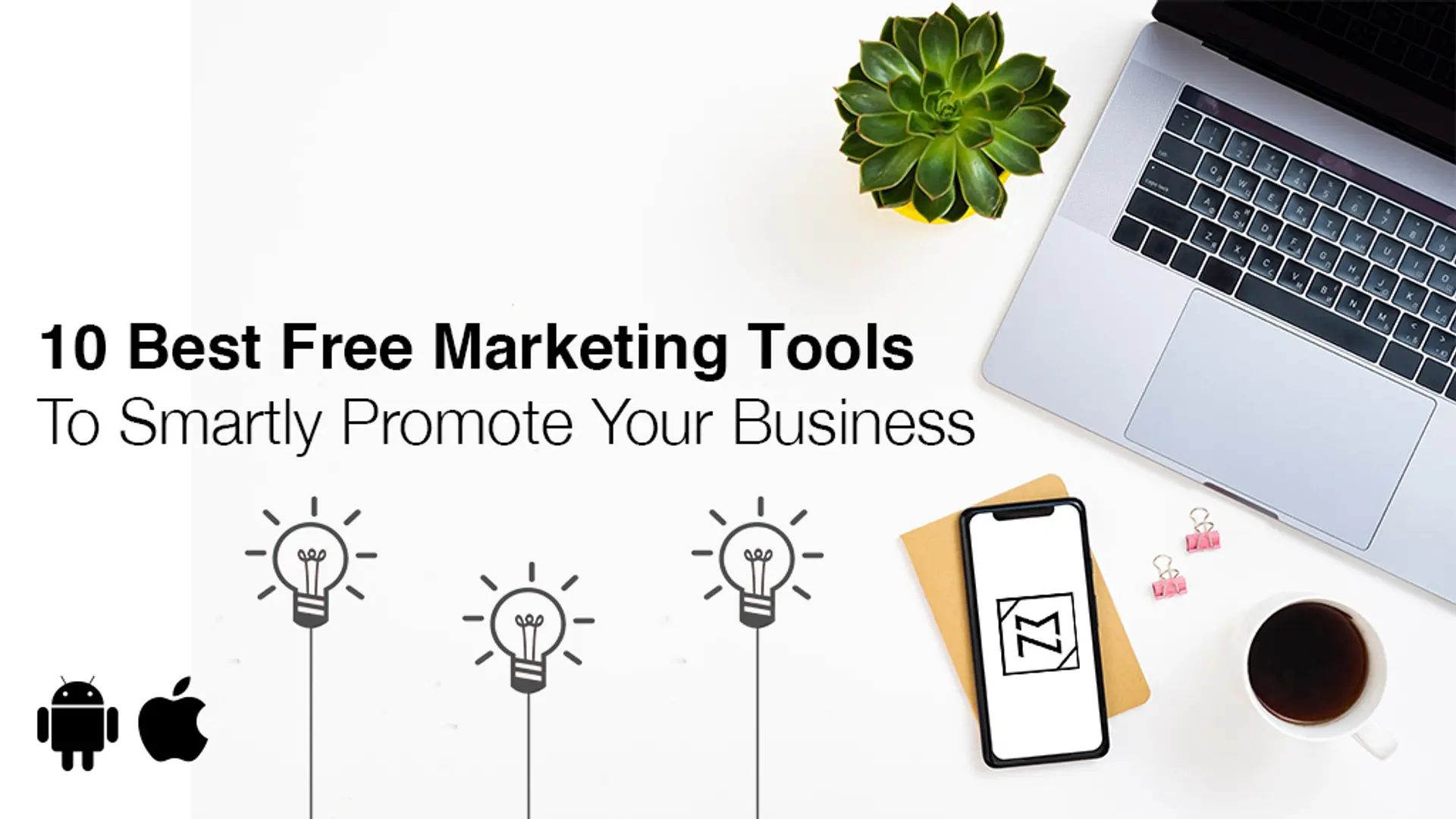 10 Best Free Marketing Tools To Smartly Promote Your Business