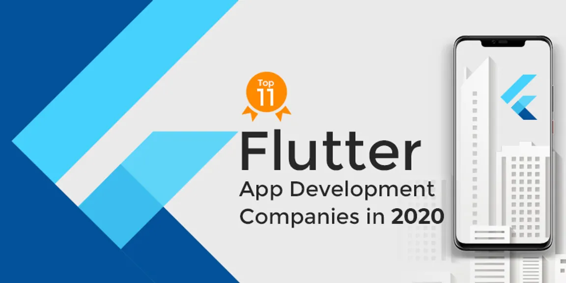 Top 11 Flutter App Development Companies in 2020