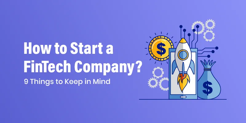 How to Start a Fintech Company