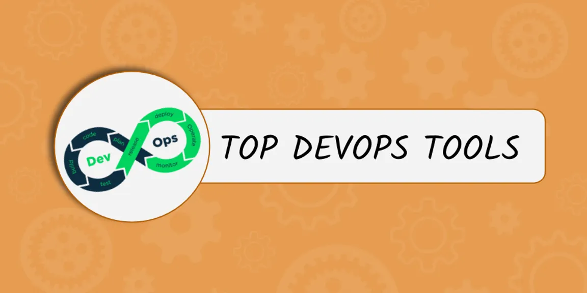How To Find The Best DevOps Tools For Your Business?