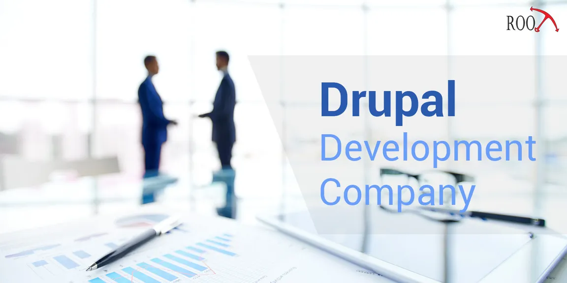 Why choosing the right Drupal Development company is Crucial?