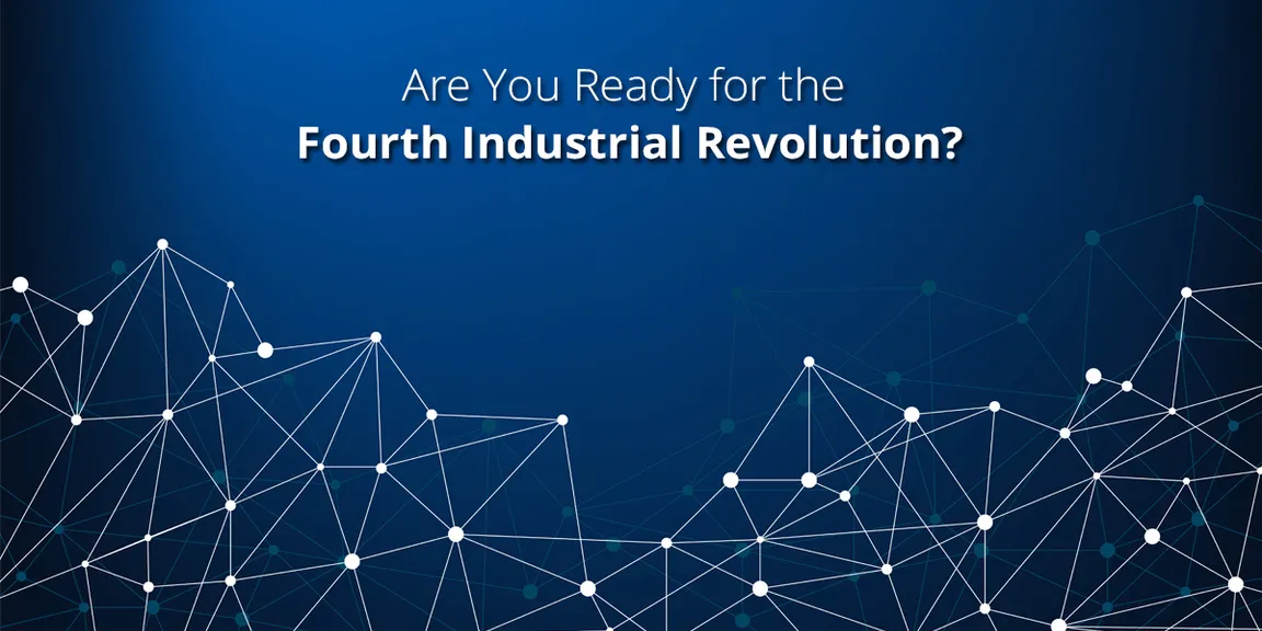 Are You Ready for the Fourth Industrial Revolution?