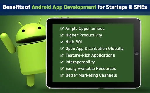 Benefits of Android App Development for Startups & SMEs