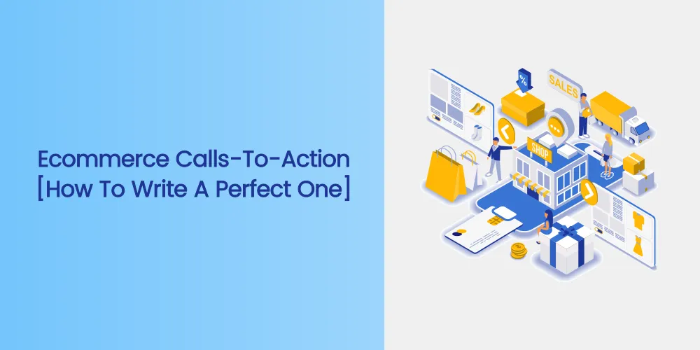 10 Effective Ways to Place Ecommerce Calls-to-action on your website