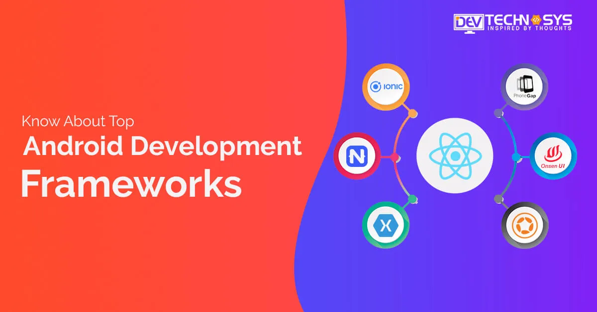 Know about Top Android Development Frameworks
