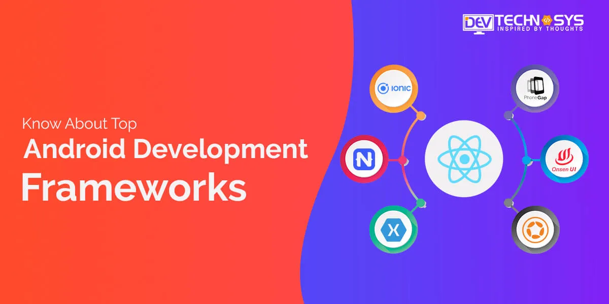 Know about Top Android Development Frameworks