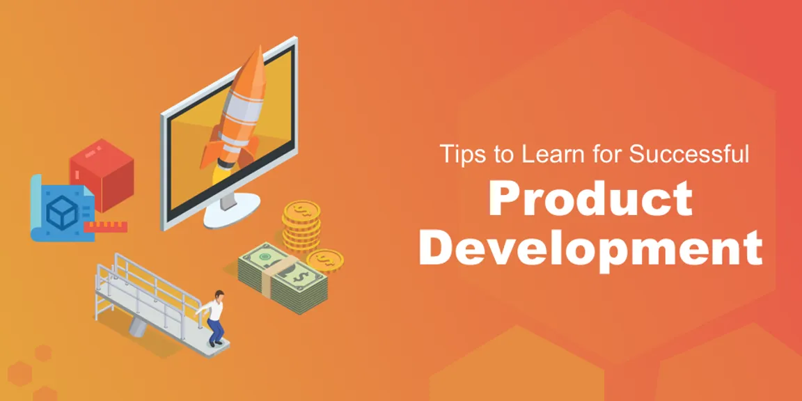 Tips to learn for successful product development