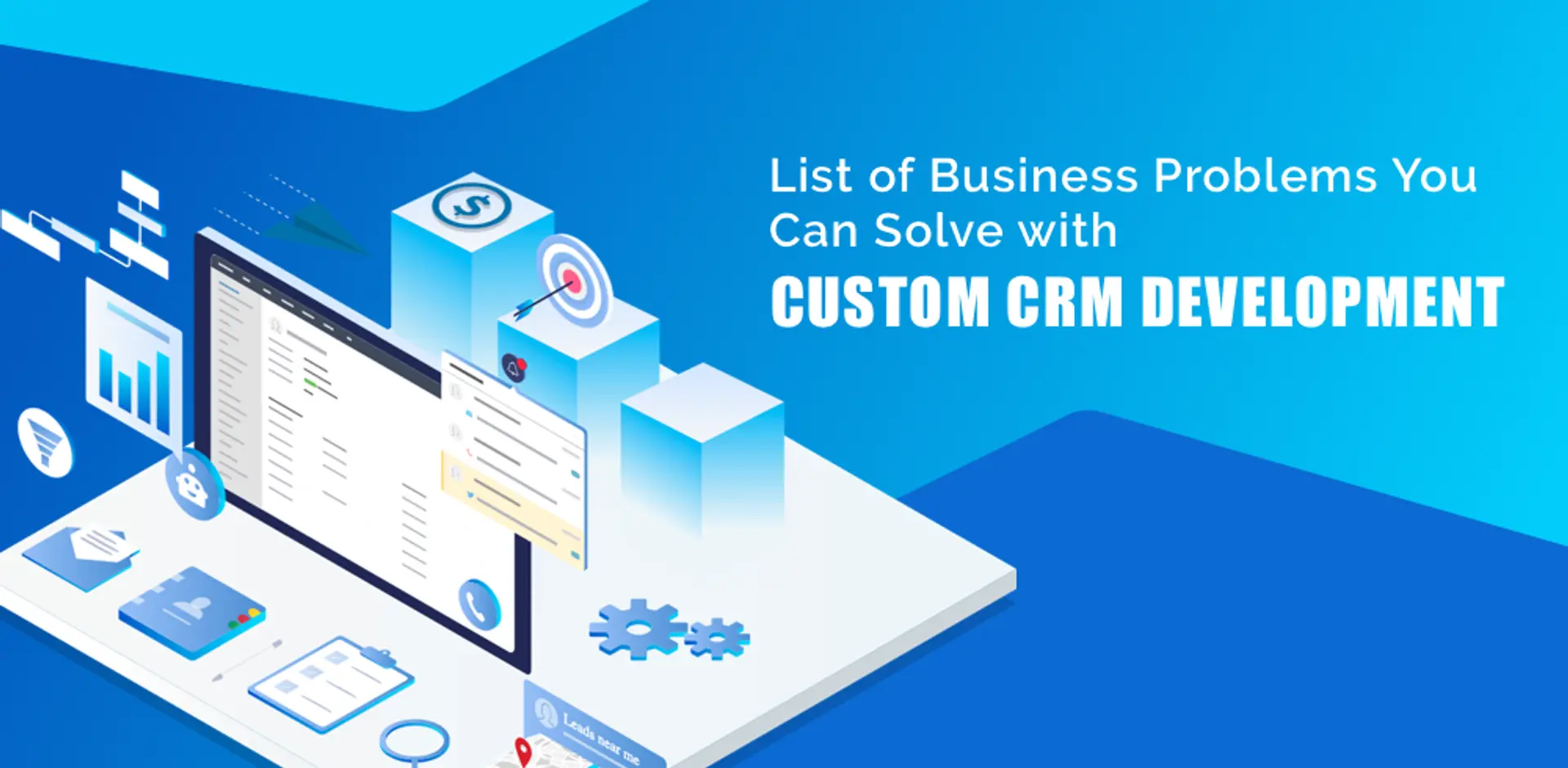 List Of Business Problems You Can Solve With Custom CRM Development
