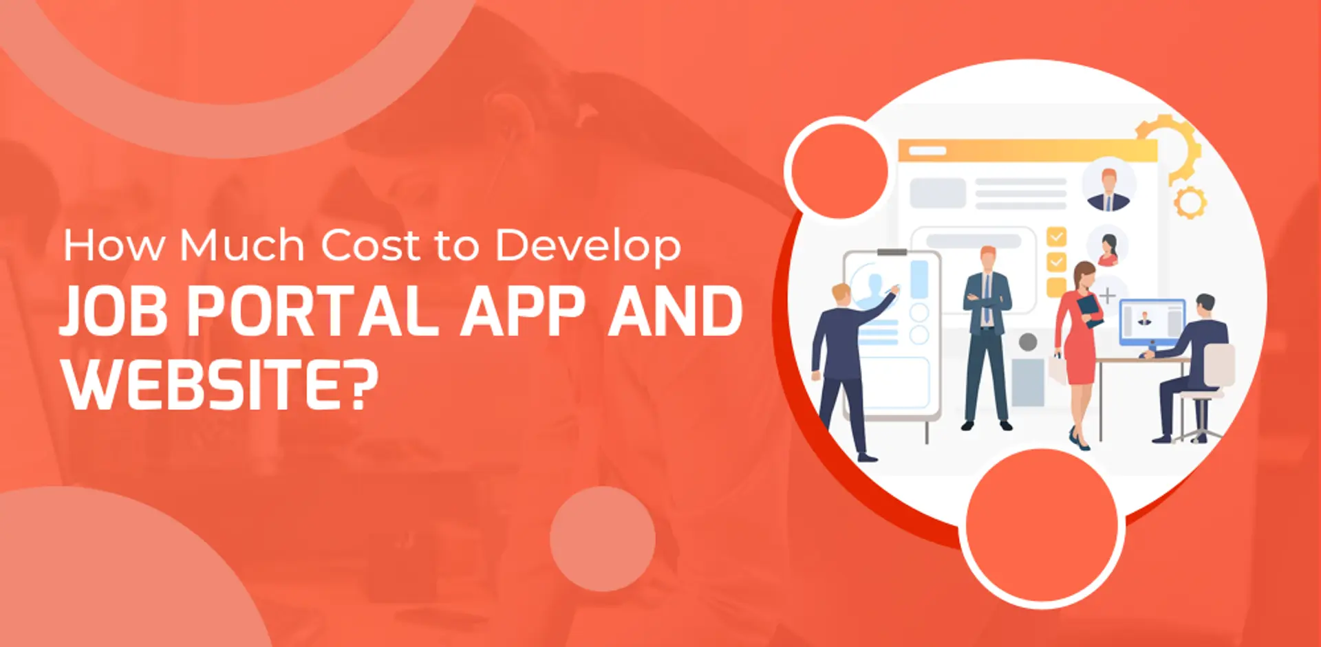 How Much does it Cost to Develop a Job Portal App and Website?