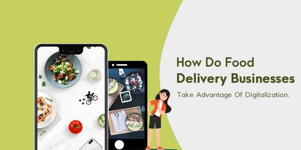 How does Food Delivery Business Take Advantage of Digitalization?