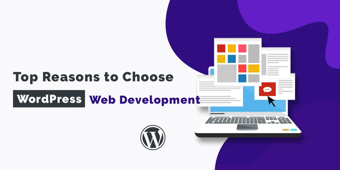 Aiming to Grow in 2019: Top Reasons to Choose WordPress Web Development