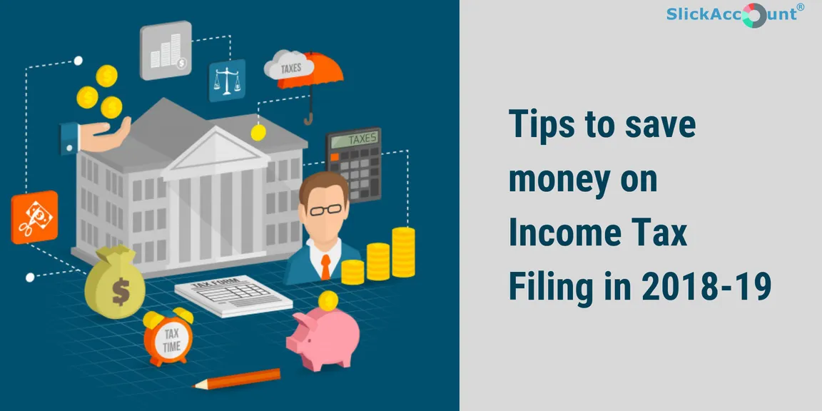Tips to save money on tax filing in FY 2018-19