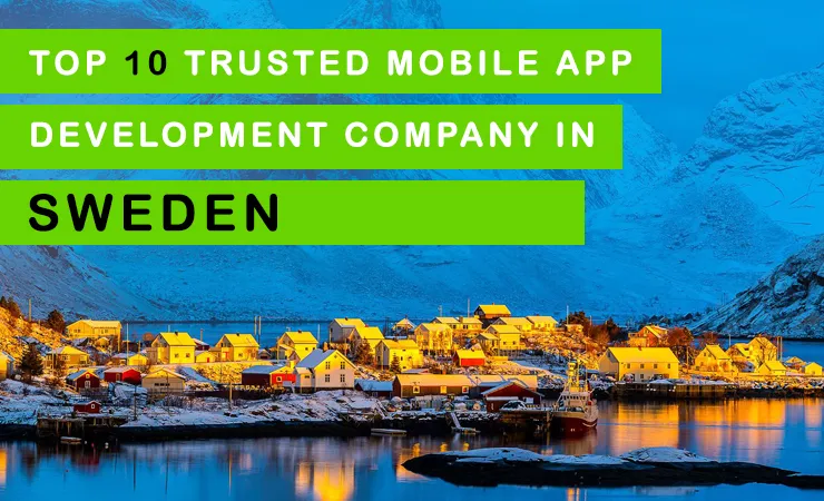 Top 10 Mobile App Development Companies in Sweden