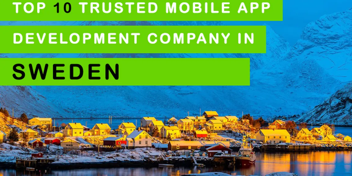 Top 10 Mobile App Development Companies in Sweden | August-19