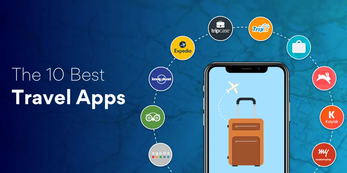The 10 Best Travel Apps For Your Next Trip