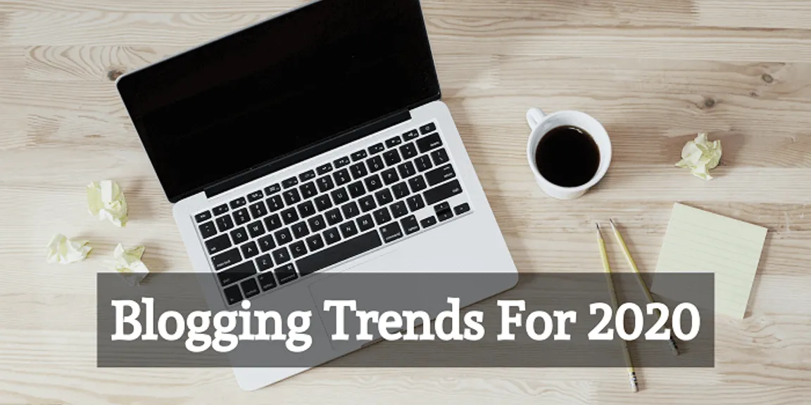 7 Blogging Trends You Must Follow To Build A Better Blog in 2020