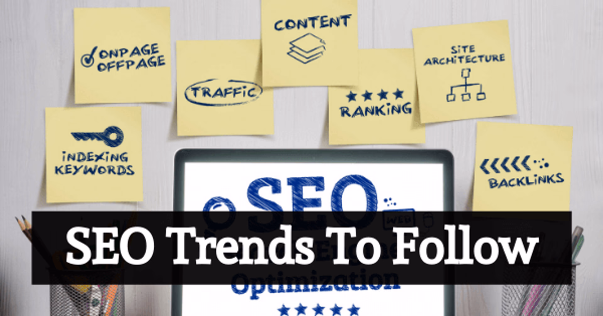 8 SEO Trends To Follow 2020: You Must Not Ignore Them