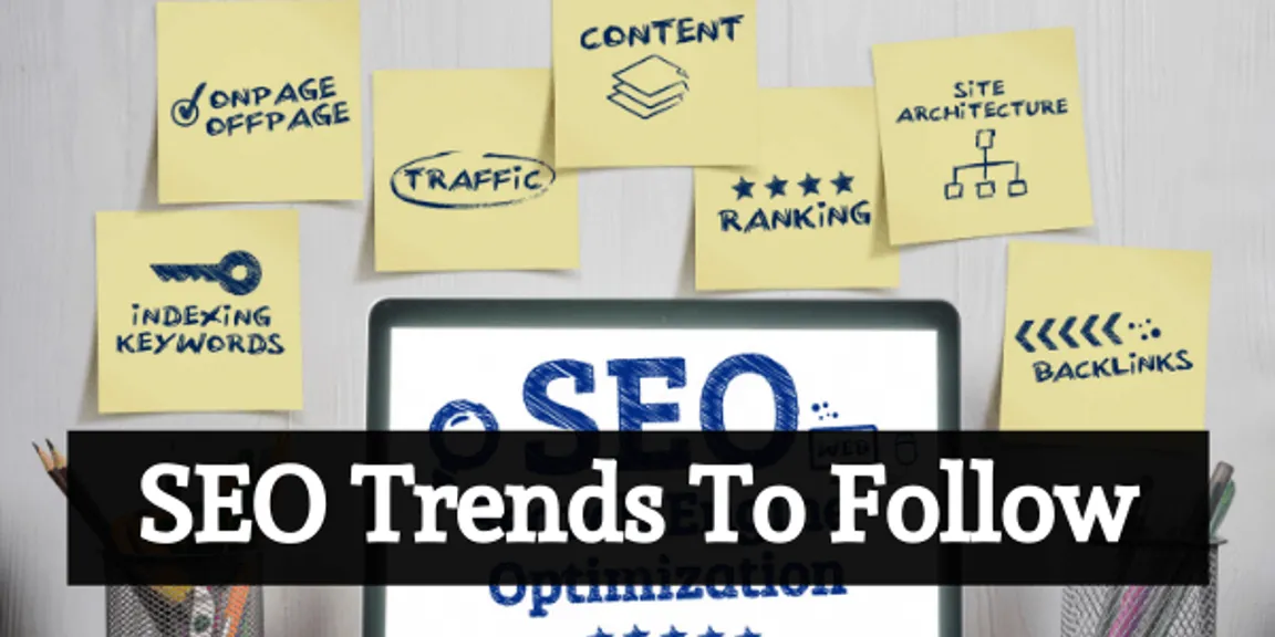 8 SEO Trends To Follow 2020: You Must Not Ignore Them